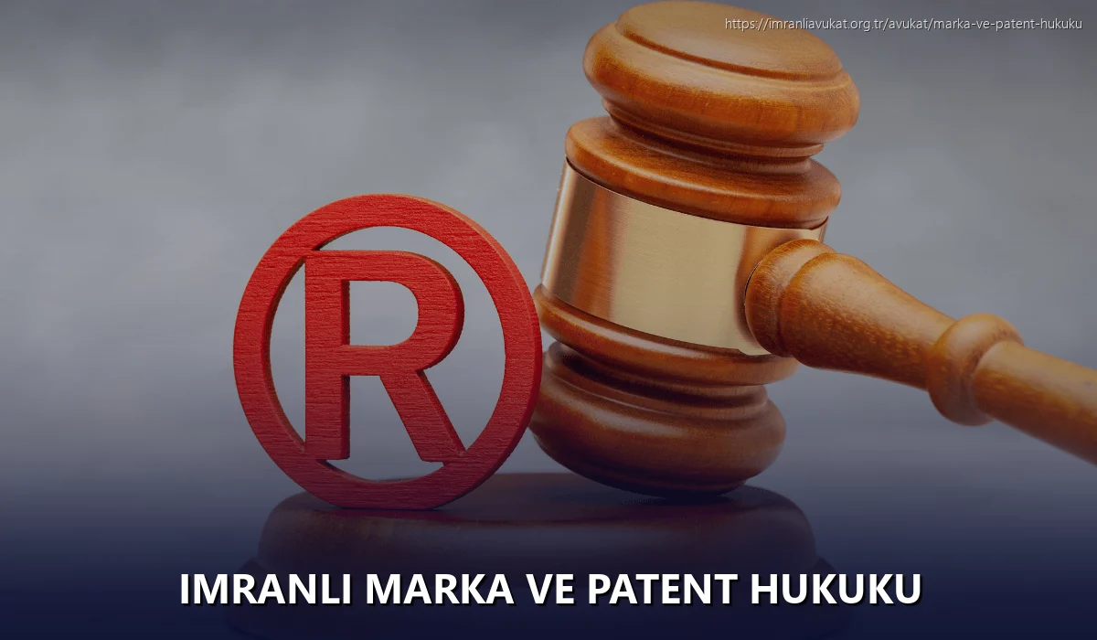 İmranlı Marka ve Patent Hukuku