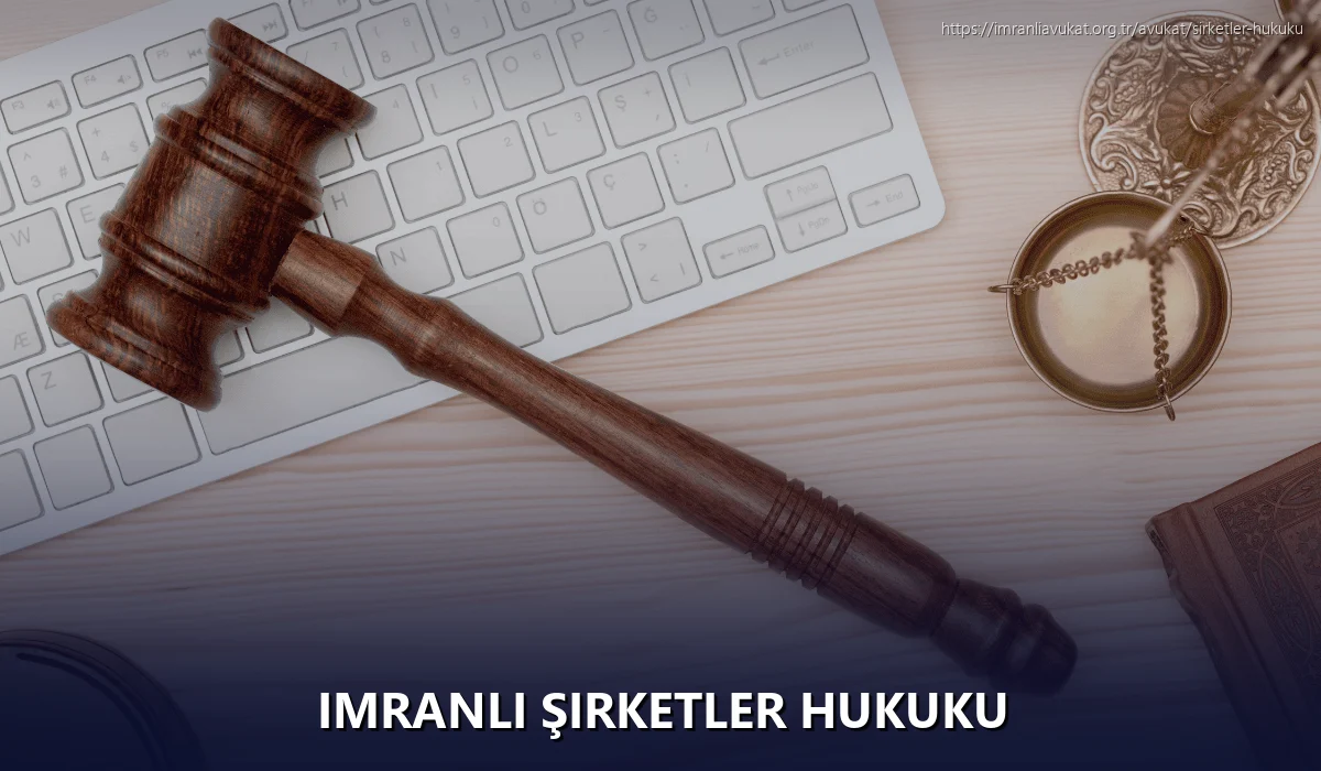 İmranlı Şirketler Hukuku