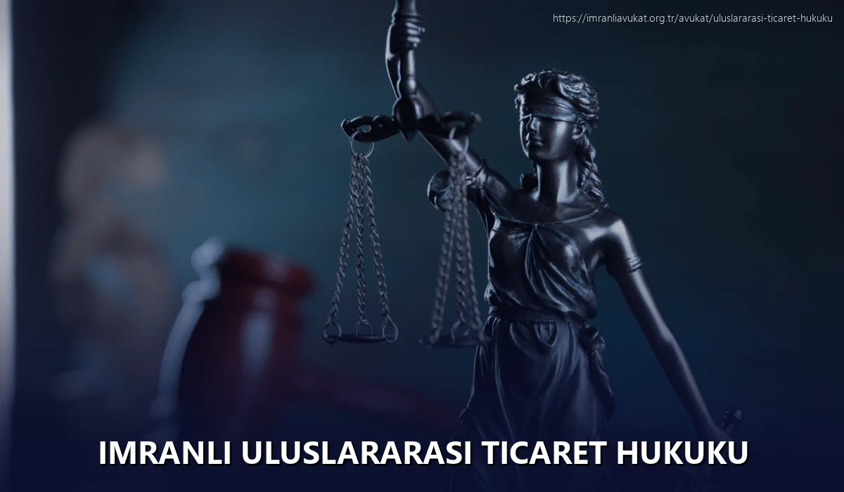 İmranlı Uluslararası Ticaret Hukuku